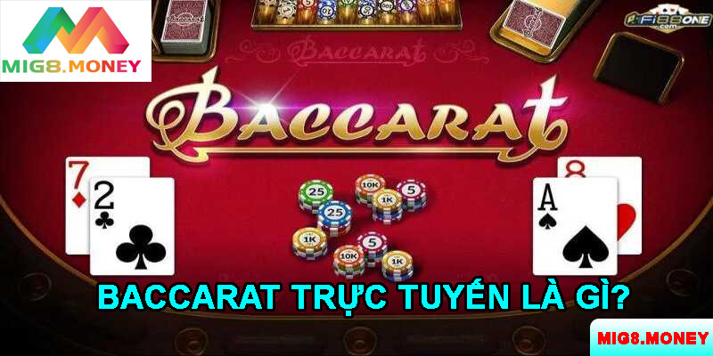 Khái niệm về baccarat trực tuyến MIG8