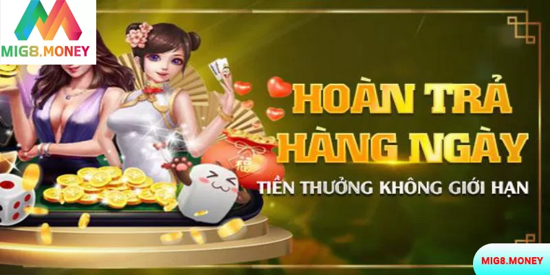 Hoàn trả hàng ngày nhận tiền thưởng không giới hạn thu hút đông đảo game thủ đăng ký