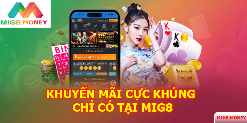 Khuyến mãi cực khủng chỉ có tại MIG8