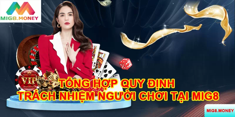 Các quy định trách nhiệm người chơi mà hội viên cần nắm rõ