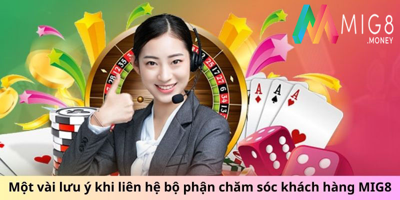 Một vài lưu ý khi kết nối bộ phận Chăm sóc khách hàng MIG8