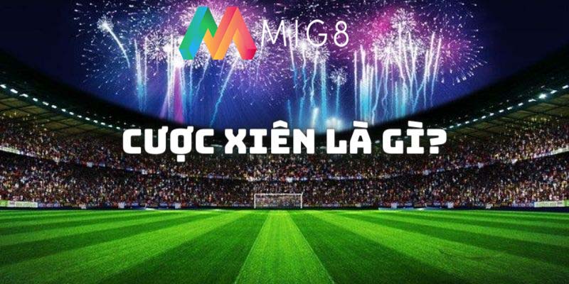 Khái niệm cược xiên là gì